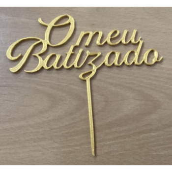 Topo de Bolo O Meu Batizado 15cm Ouro